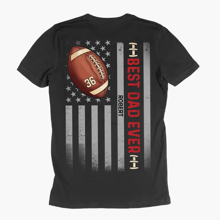 Personalized T-shirt - Father's Day, Birthday Gift For Dad, Grandpa, Football Lover - Best Dad Ever