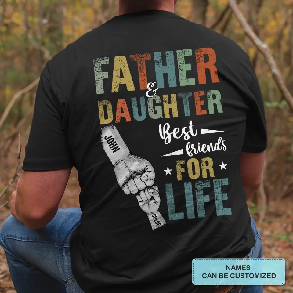 Personalized T-shirt - Father's Day, Birthday Gift For Dad, Grandpa - Father And Children Best Friends For Life