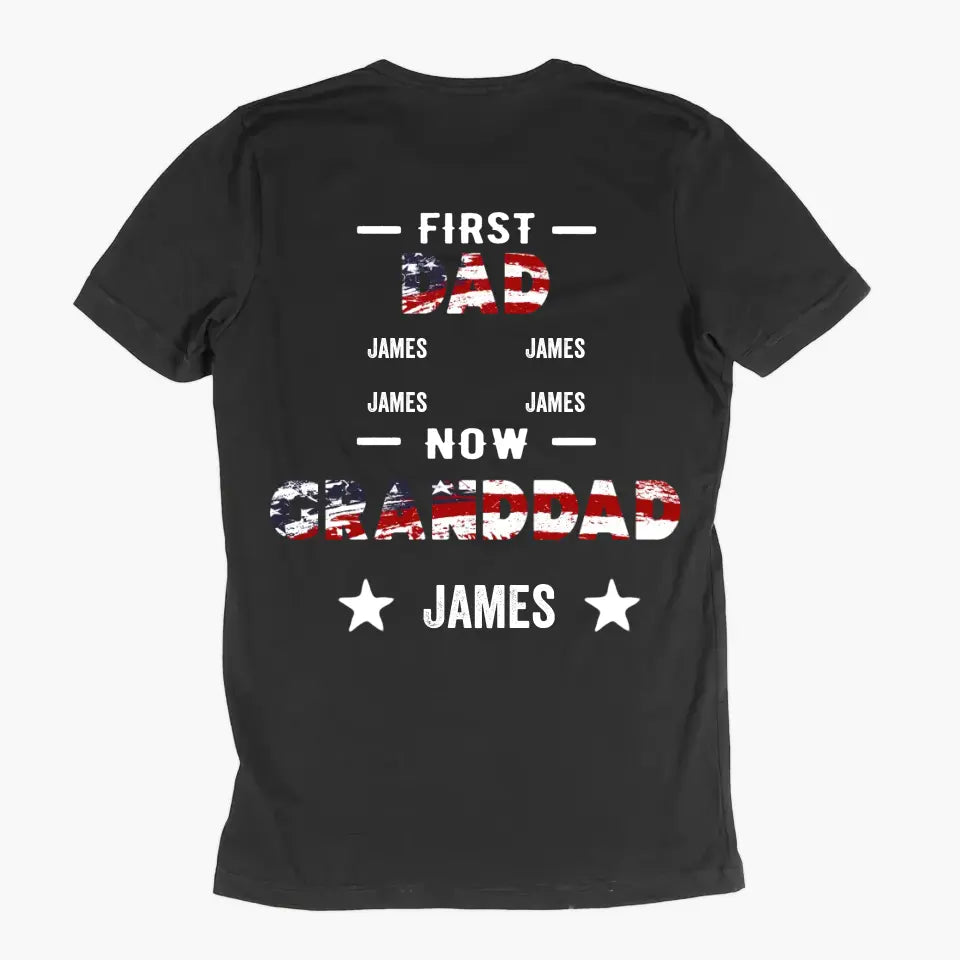 Personalized T-shirt - 4th Of July, Father's Day, Birthday Gift For Dad, Grandpa - First Dad Now Papa