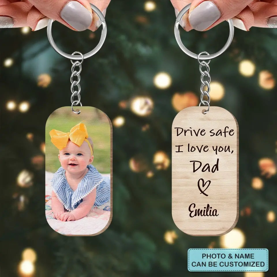 Personalized Wooden Keychain - Father's Day, Birthday Gift For Dad, Grandpa - Drive Safe I Love You