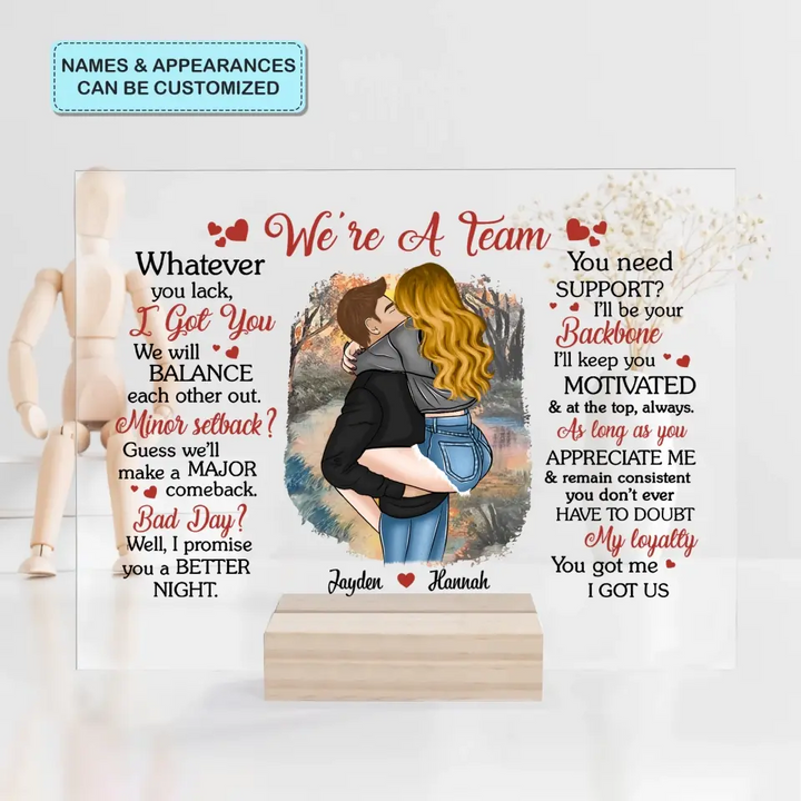 Personalized Acrylic Plaque - Birthday Gift For Couple - We're A Team You Got Me I Got Us