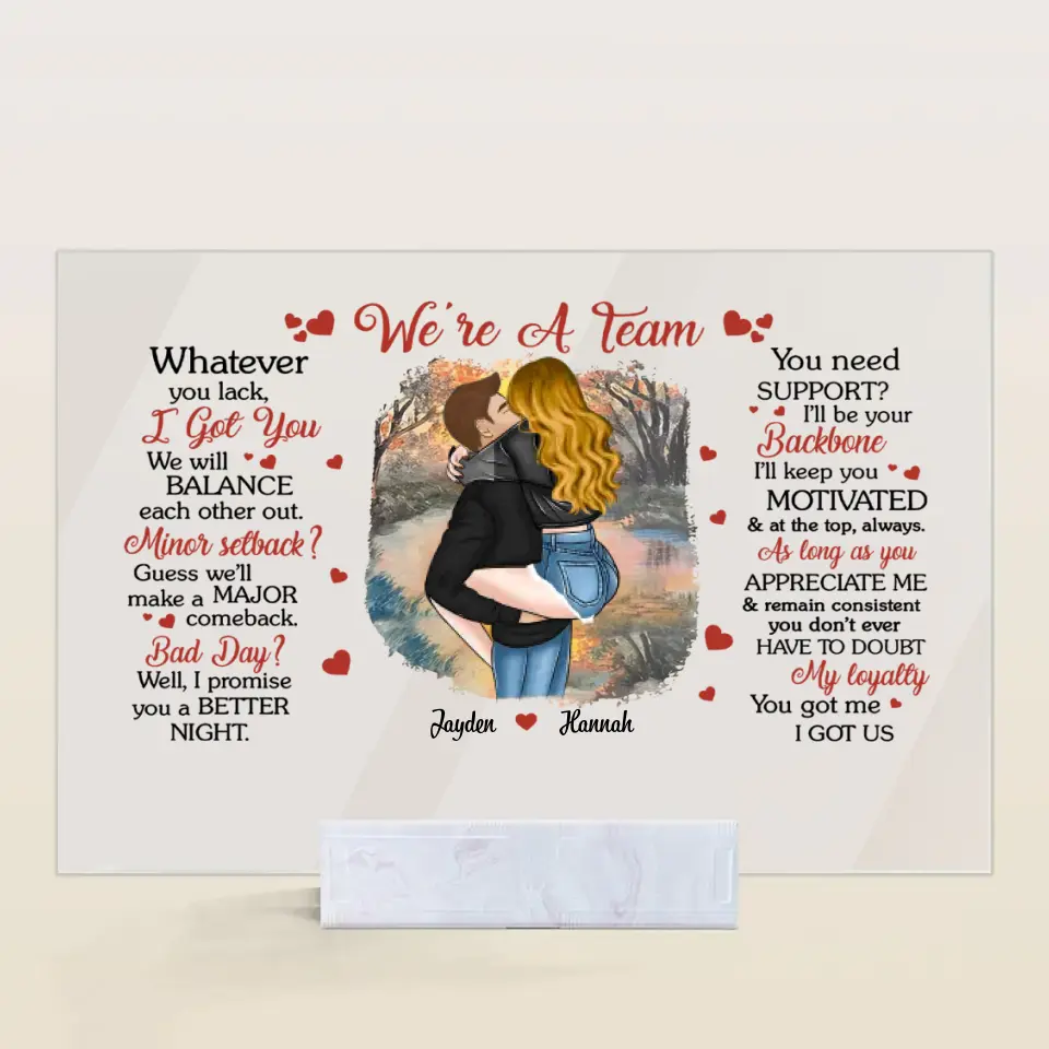 Personalized Acrylic Plaque - Birthday Gift For Couple - We're A Team You Got Me I Got Us