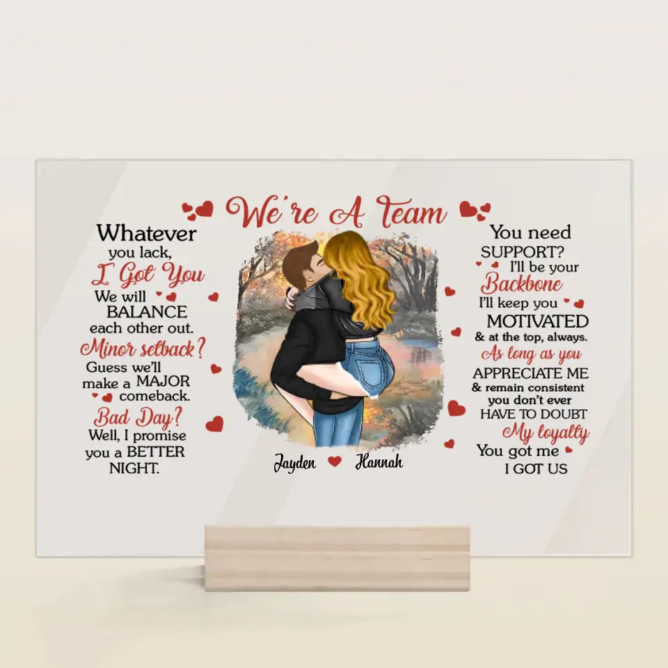 Personalized Acrylic Plaque - Birthday Gift For Couple - We're A Team You Got Me I Got Us