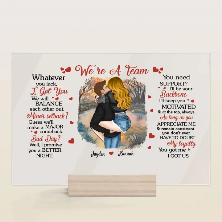 Personalized Acrylic Plaque - Birthday Gift For Couple - We're A Team You Got Me I Got Us