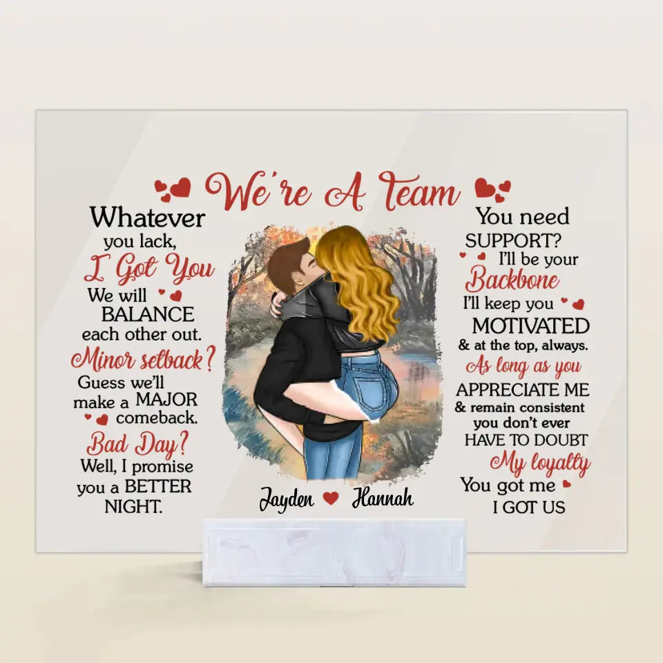 Personalized Acrylic Plaque - Birthday Gift For Couple - We're A Team You Got Me I Got Us