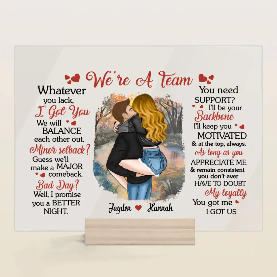 Personalized Acrylic Plaque - Birthday Gift For Couple - We're A Team You Got Me I Got Us