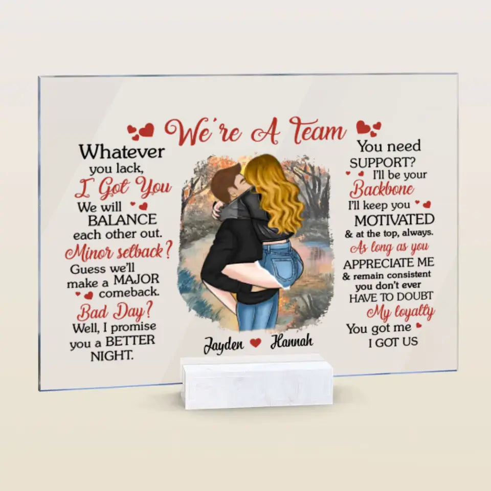 Personalized Acrylic Plaque - Birthday Gift For Couple - We're A Team You Got Me I Got Us