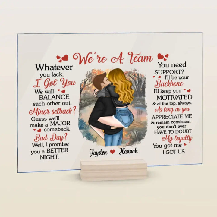 Personalized Acrylic Plaque - Birthday Gift For Couple - We're A Team You Got Me I Got Us