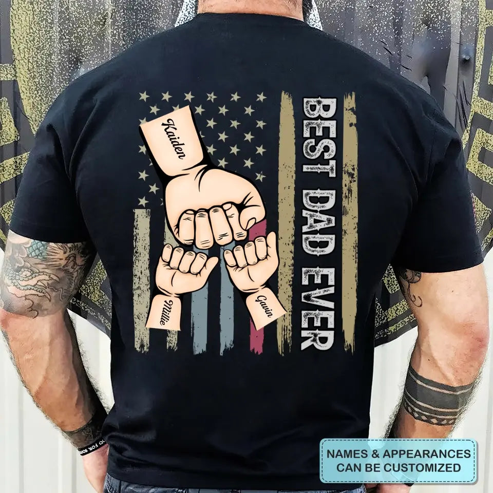 Best Dad Ever - Custom T-shirt - Father's Day Gift