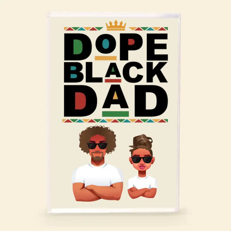 Personalized Rectangle Acrylic Plaque - Juneteenth, Father's Day, Birthday Gift For Dad, Grandpa - Dope Black Dad ARND018