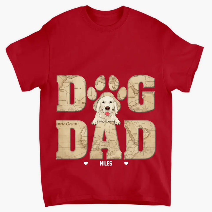 Personalized T-shirt - Father's Day, Birthday Gift For Dad, Grandpa, Pet Lover - Dog Dad