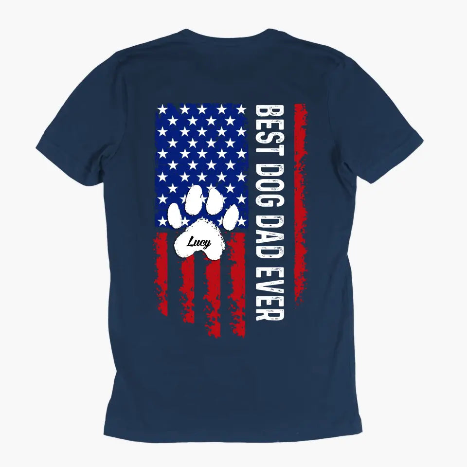 Personalized T-Shirt - Father's Day, Birthday Gift For Dog Dad, Cat Dad, Pet Lover - Best Dog Dad Ever