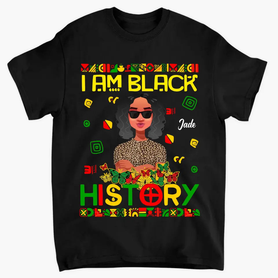 Personalized Custom T-shirt - Juneteenth, Birthday Gift For Black Woman - I Am Black History
