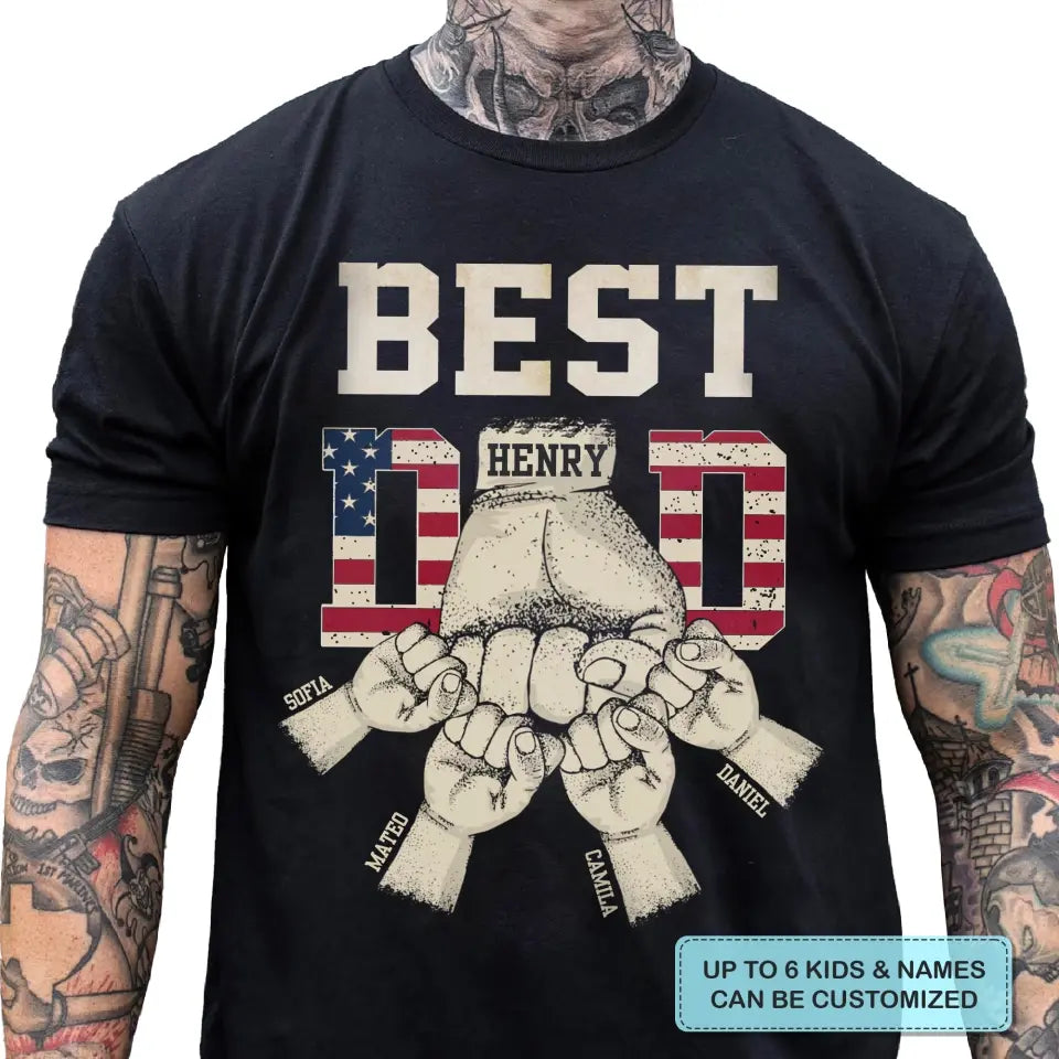 Personalized Custom T-shirt - Father's Day, Birthday Gift For Dad, Grandpa - Best Dad Ever 4th Of July