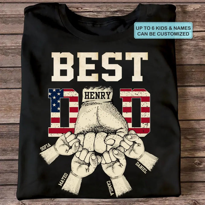 Personalized Custom T-shirt - Father's Day, Birthday Gift For Dad, Grandpa - Best Dad Ever 4th Of July