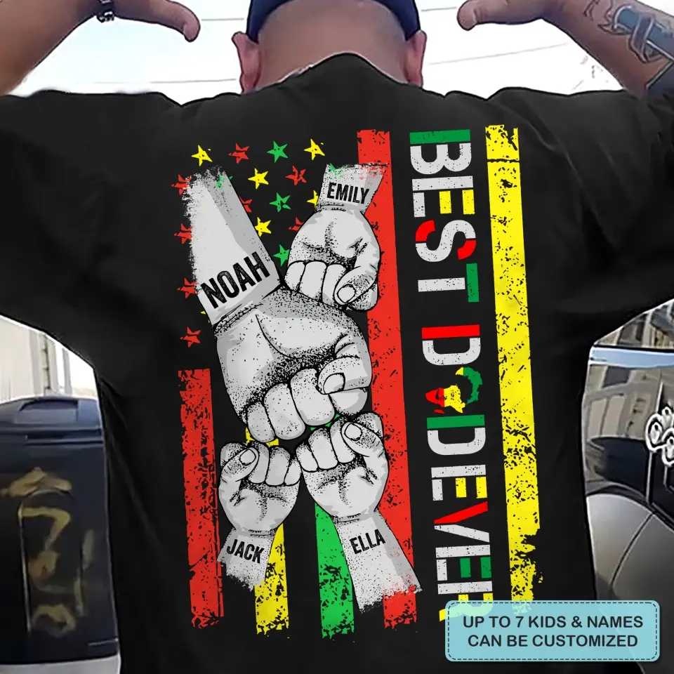 Personalized Custom T-shirt - Juneteenth, Father's Day, Birthday Gift For Dad, Grandpa - Best Dad Ever Juneteenth