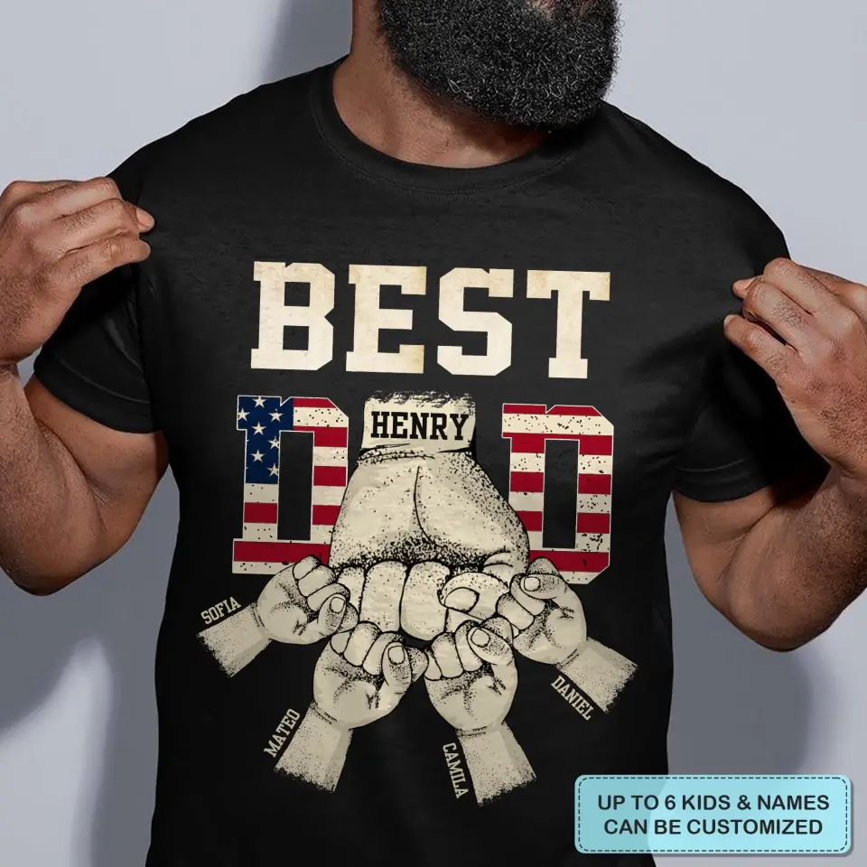 Personalized Custom T-shirt - Father's Day, Birthday Gift For Dad, Grandpa - Best Dad Ever 4th Of July