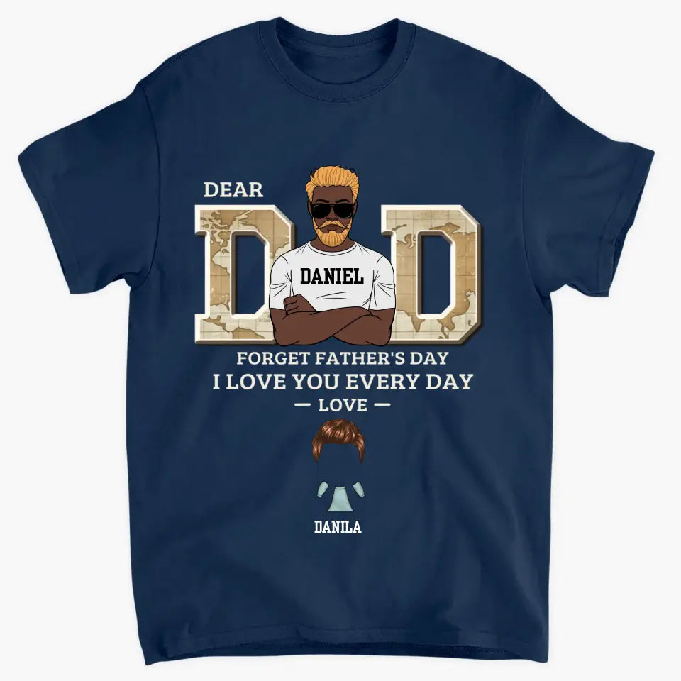 Personalized Custom T-shirt - Father's Day, Birthday Gift For Dad, Grandpa - We Love You Everyday