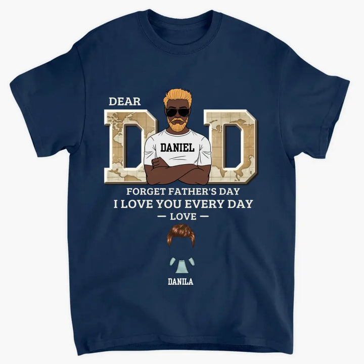 Personalized Custom T-shirt - Father's Day, Birthday Gift For Dad, Grandpa - We Love You Everyday