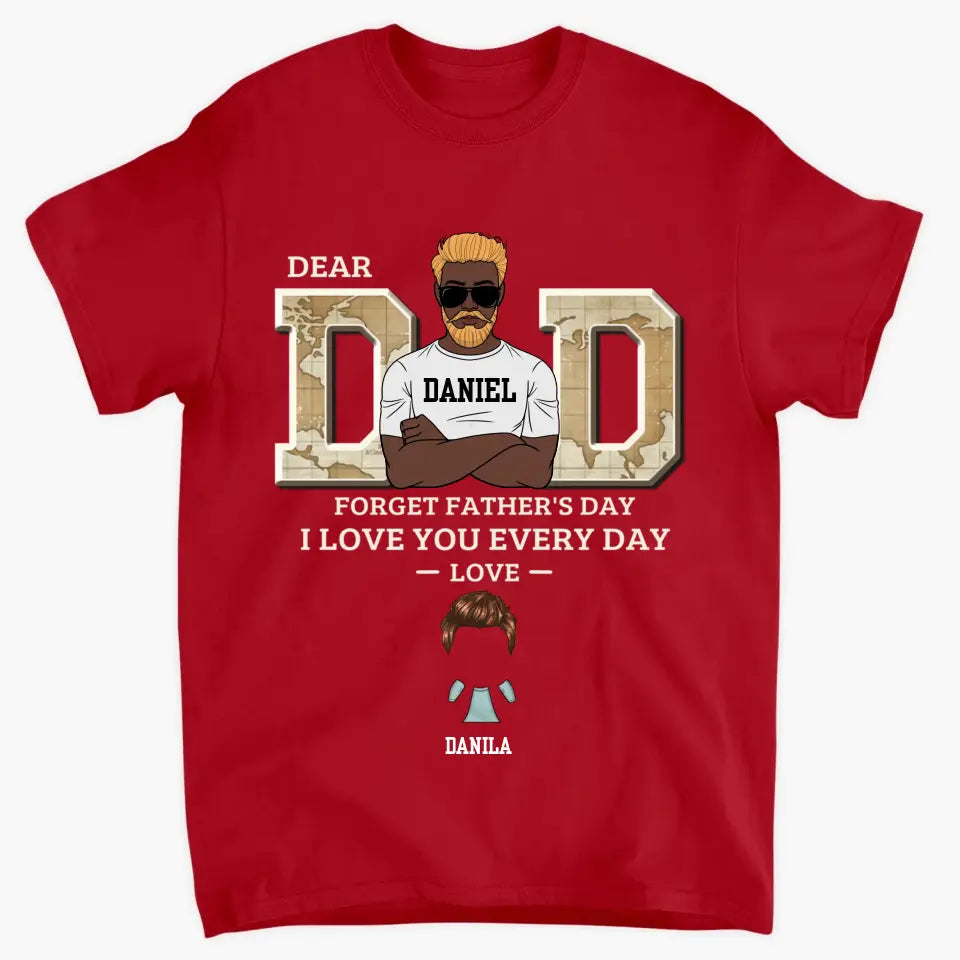 Personalized Custom T-shirt - Father's Day, Birthday Gift For Dad, Grandpa - We Love You Everyday