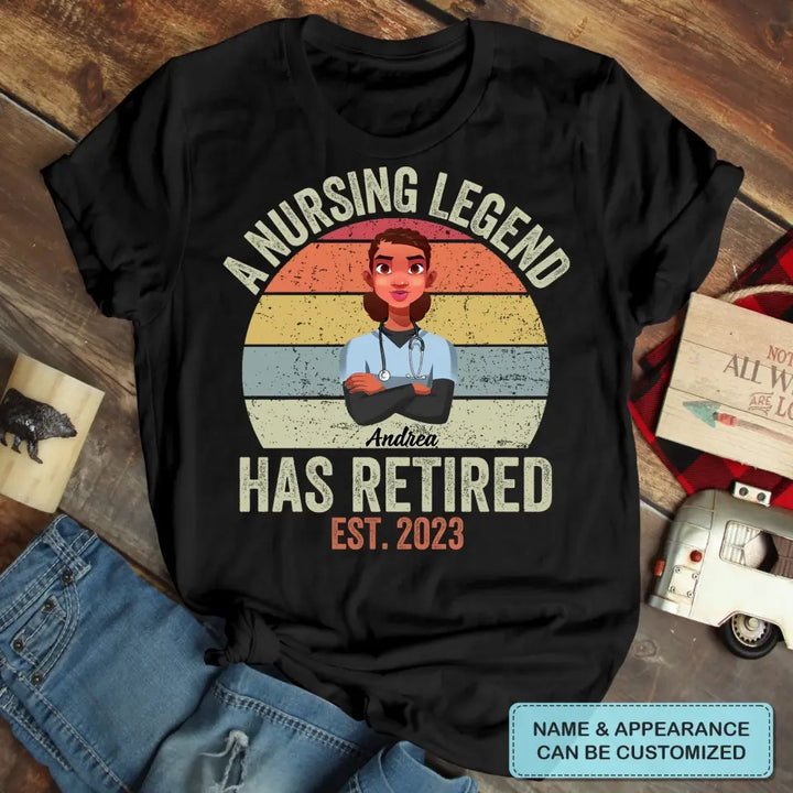 Personalized Custom T-shirt - Birthday, Nurse's Day, Retire Gift For Nurse - A Nursing Legend Has Retired