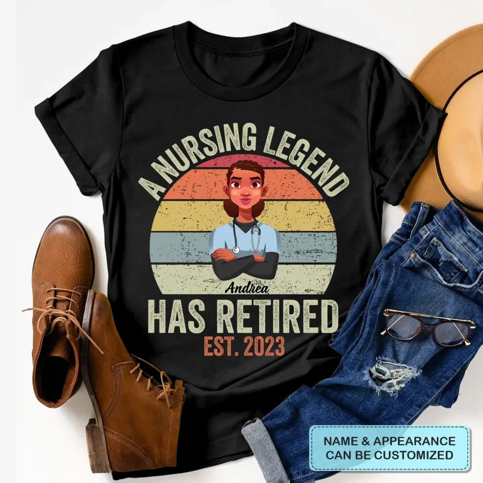 Personalized Custom T-shirt - Birthday, Nurse's Day, Retire Gift For Nurse - A Nursing Legend Has Retired