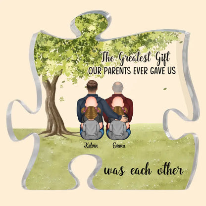 Personalized Custom Puzzle Acrylic Plaque - Birthday Gift For Family - The Greatest Gift Our Parents Gave Us
