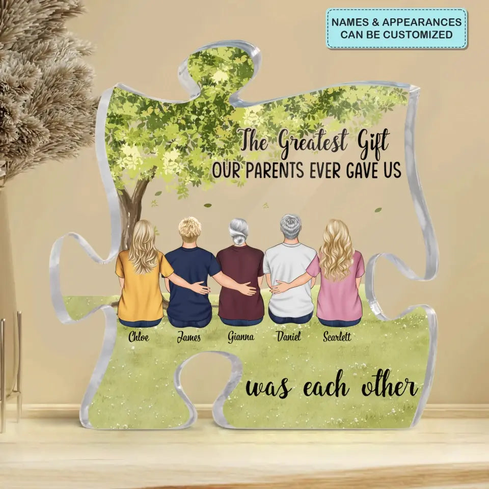 Personalized Custom Puzzle Acrylic Plaque - Birthday Gift For Family - The Greatest Gift Our Parents Gave Us
