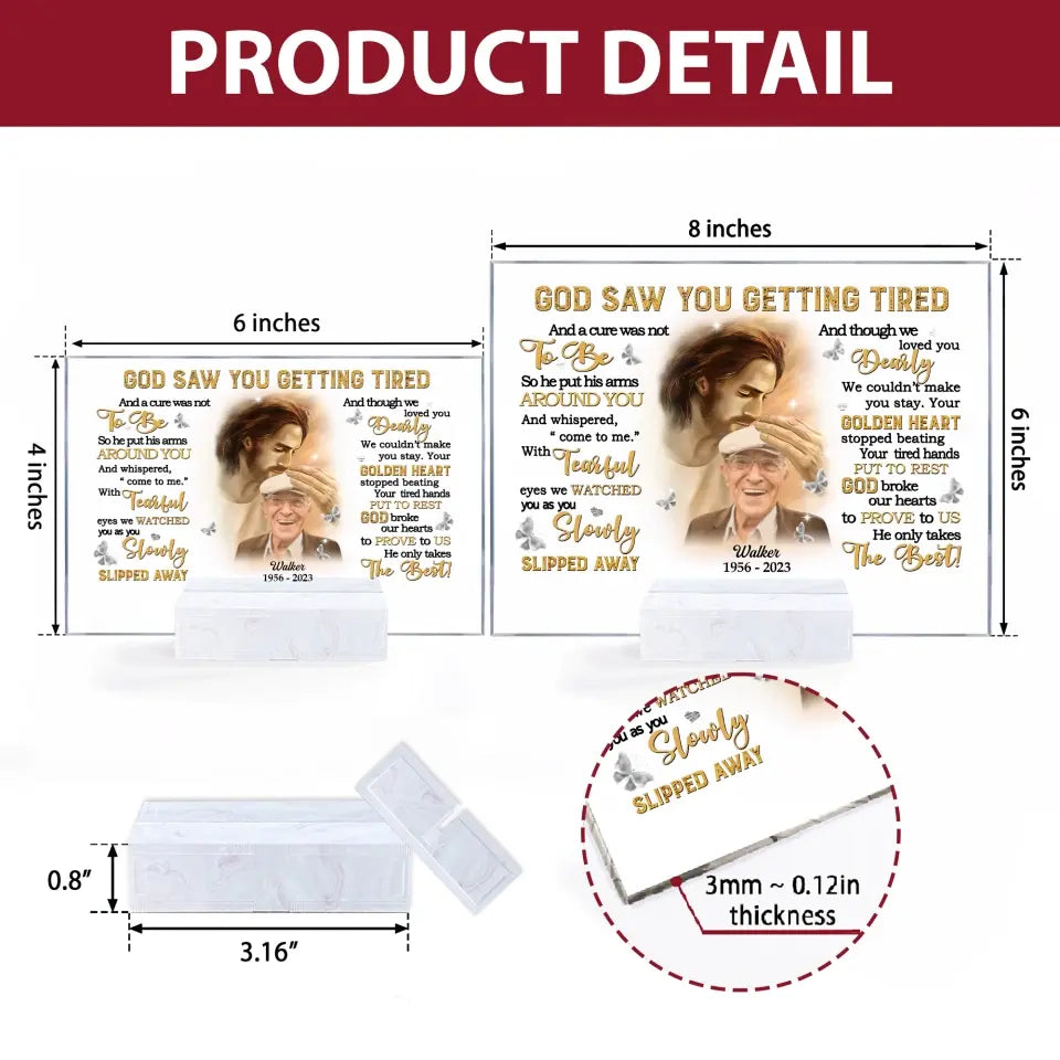 Personalized Custom Acrylic Plaque - Father's Day, Birthday Gift For Dad, Grandpa - God Saw You Getting Tired