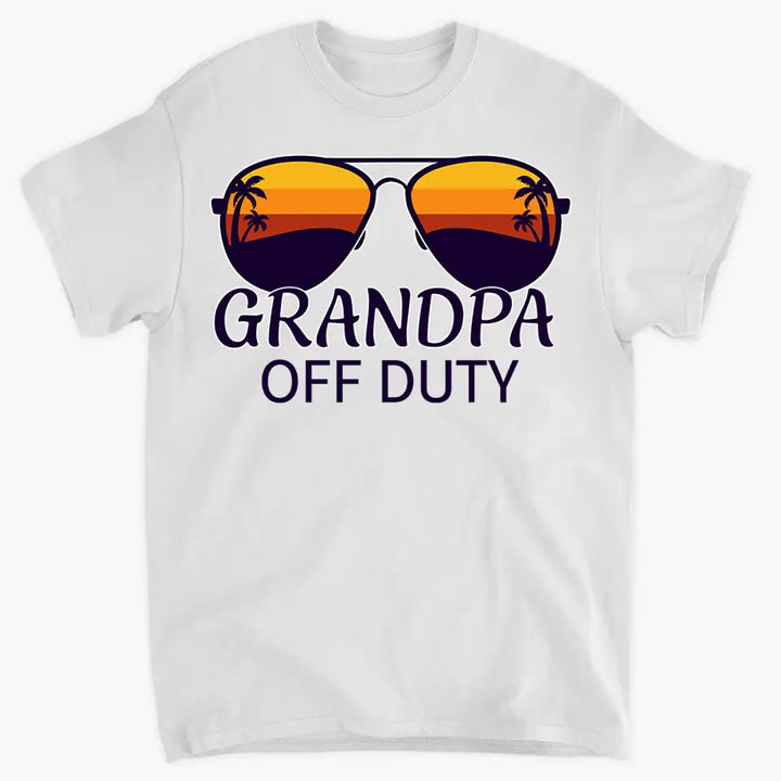 Grandpa Off Duty - Custom T-shirt - Father's Day Gift