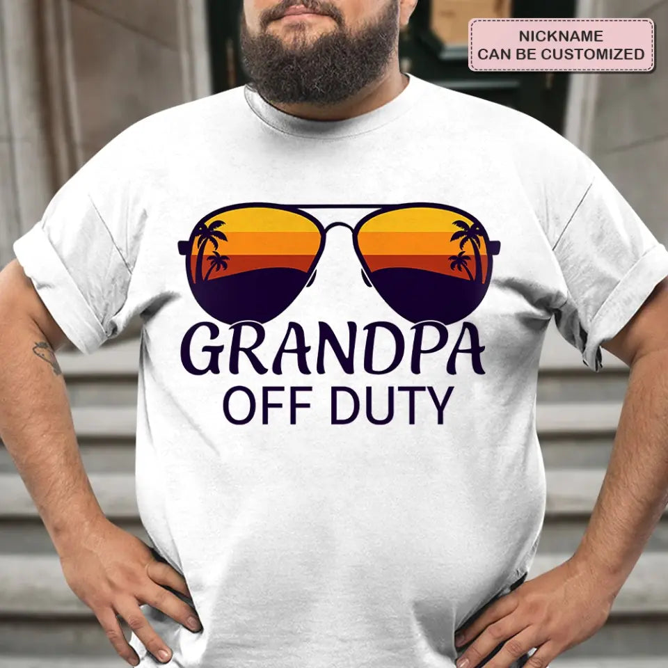 Grandpa Off Duty - Custom T-shirt - Father's Day Gift