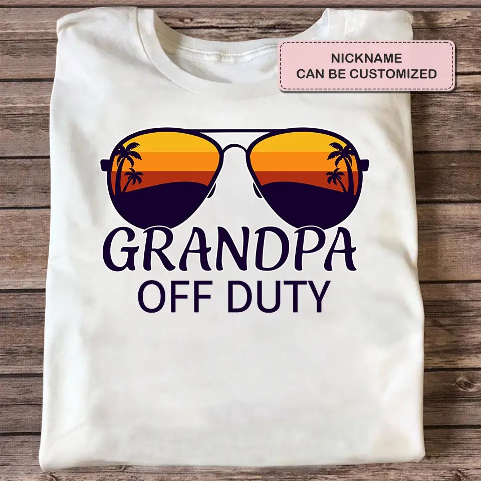 Grandpa Off Duty - Custom T-shirt - Father's Day Gift