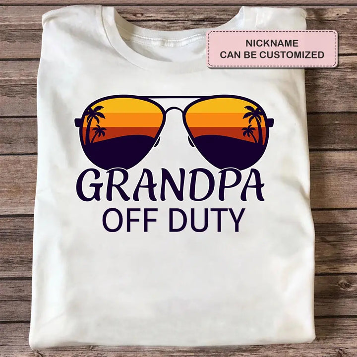 Grandpa Off Duty - Custom T-shirt - Father's Day Gift