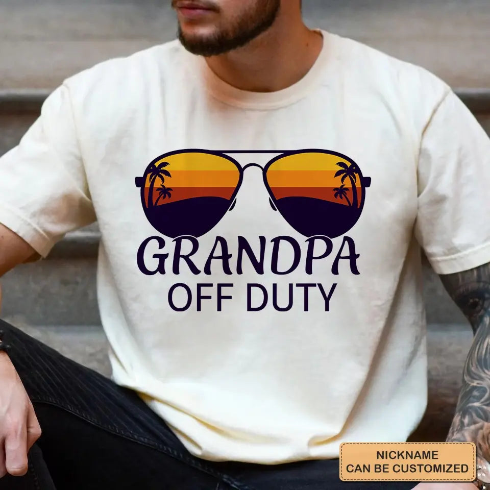 Grandpa Off Duty - Custom T-shirt - Father's Day Gift