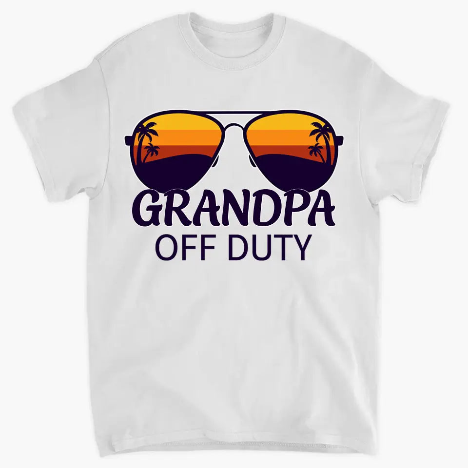 Grandpa Off Duty - Custom T-shirt - Father's Day Gift