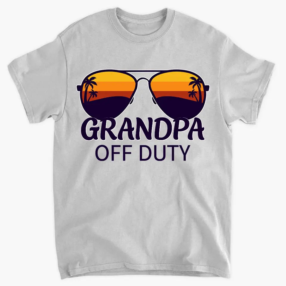 Grandpa Off Duty - Custom T-shirt - Father's Day Gift