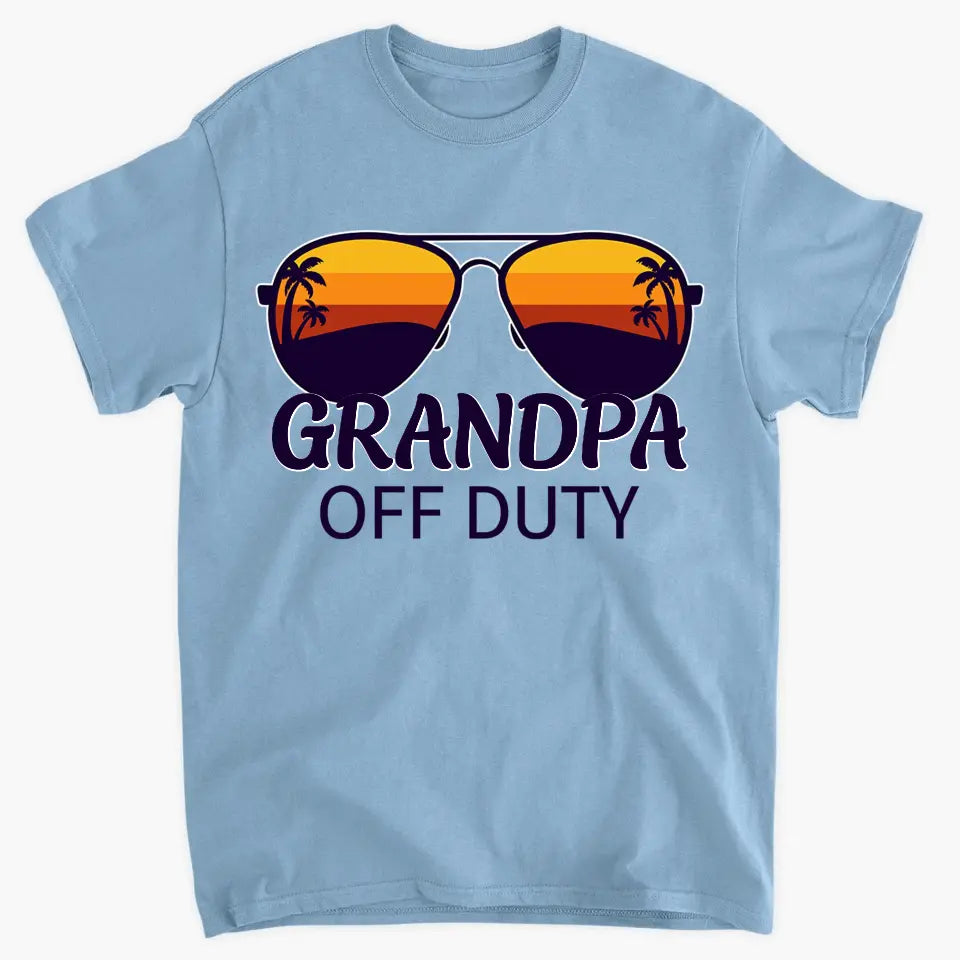 Grandpa Off Duty - Custom T-shirt - Father's Day Gift