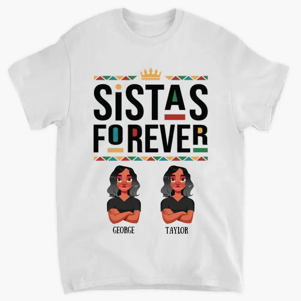 Personalized Custom T-shirt - Birthday Gift For Friends - Sistas Forever