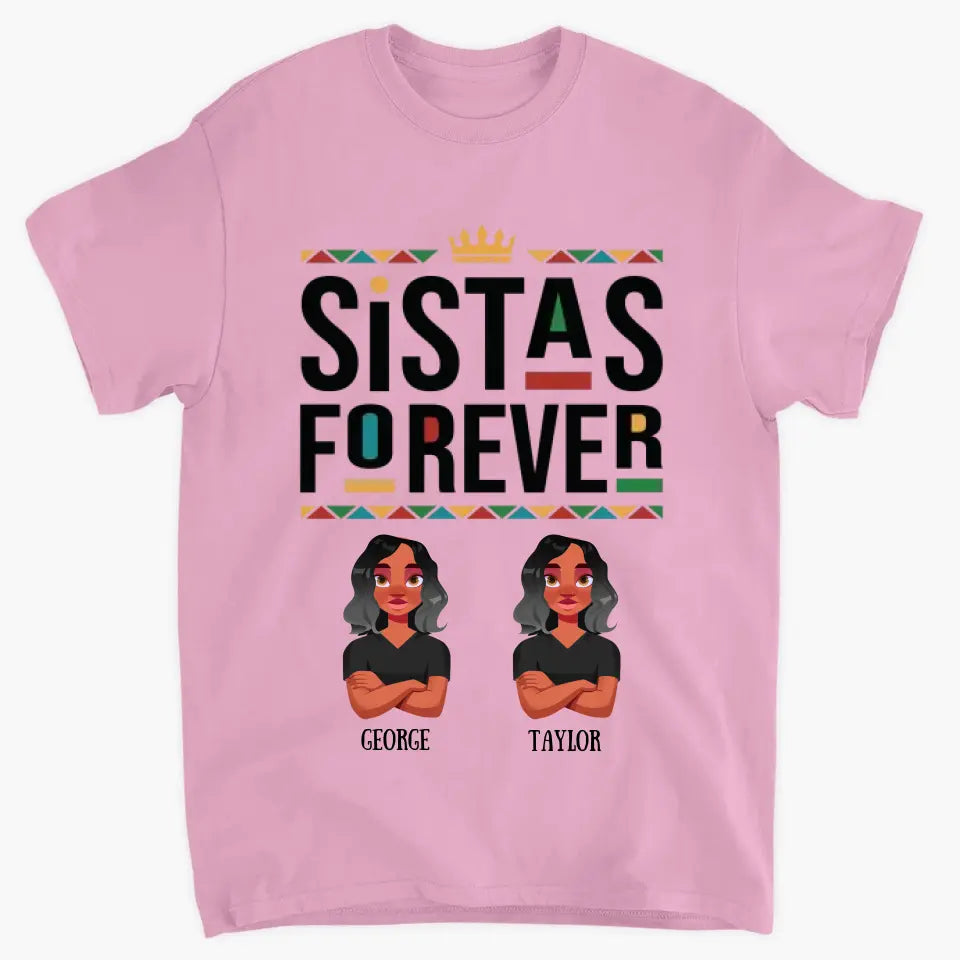 Personalized Custom T-shirt - Birthday Gift For Friends - Sistas Forever