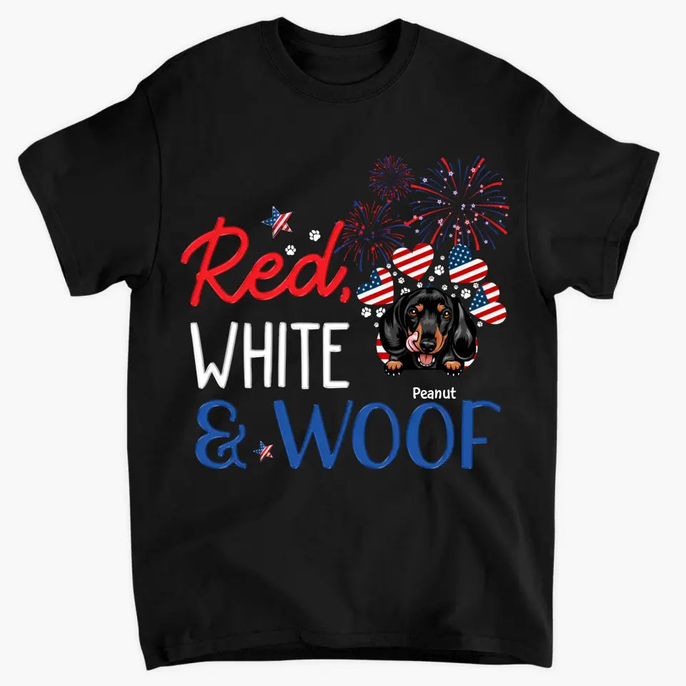Personalized Custom T-shirt - 4th Of July, Father's Day, Birthday Gift For Dad, Grandpa, Dog Dad, Dog Lover - Red White And Woof