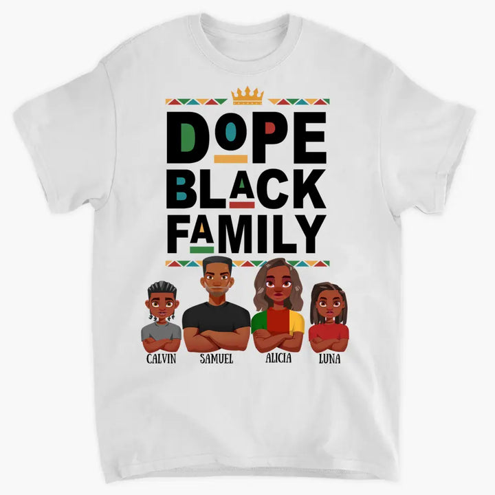 Personalized Custom T-shirt - Mother's Day, Father's Day, Birthday Gift For Family Member, Mom, Dad - Dope Black Family