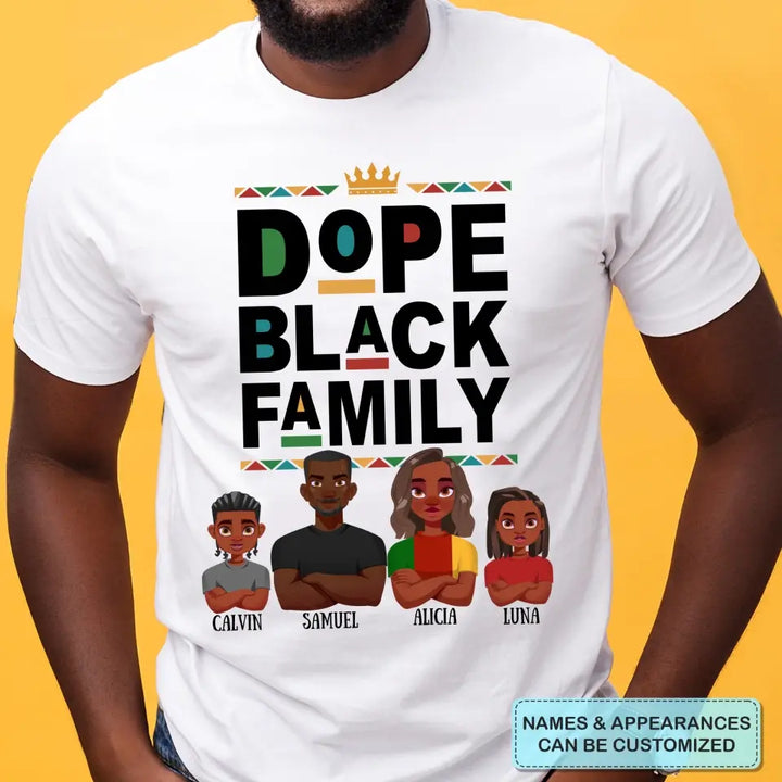 Personalized Custom T-shirt - Mother's Day, Father's Day, Birthday Gift For Family Member, Mom, Dad - Dope Black Family