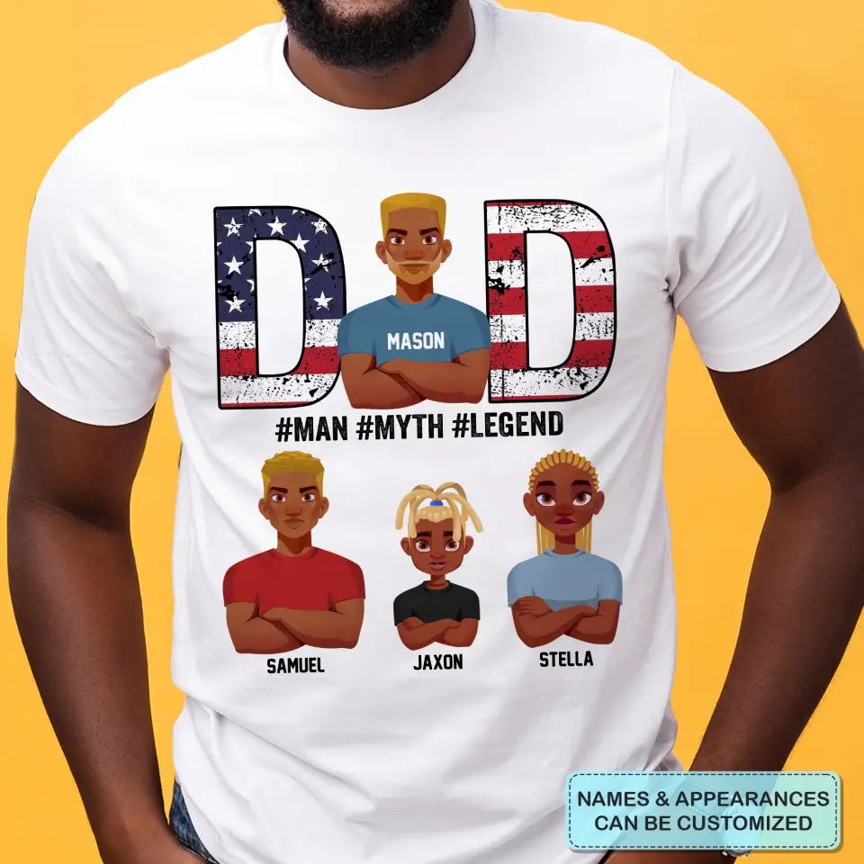 Personalized Custom T-shirt - 4th Of July, Father's Day, Birthday Gift For Dad, Grandpa - Dad Man Myth Legend