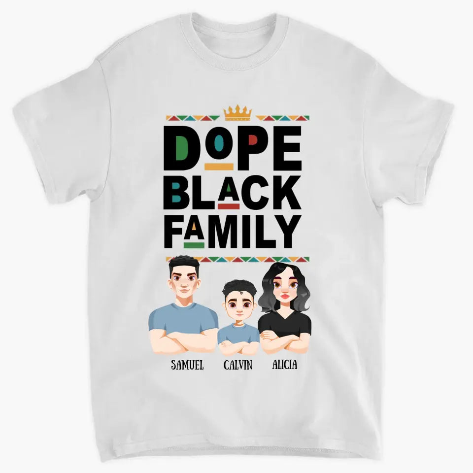 Personalized Custom T-shirt - Mother's Day, Father's Day, Birthday Gift For Family Member, Mom, Dad - Dope Black Family