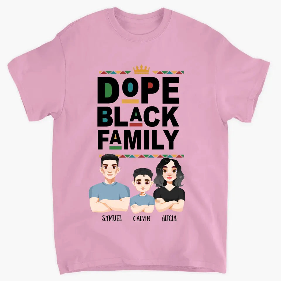 Personalized Custom T-shirt - Mother's Day, Father's Day, Birthday Gift For Family Member, Mom, Dad - Dope Black Family