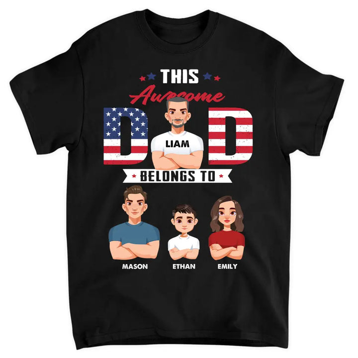 Personalized Custom T-shirt - 4th Of July, Father's Day, Birthday Gift For Dad, Grandpa - This Awesome Dad Belongs To