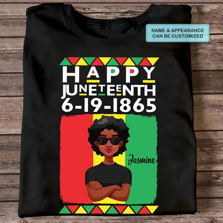 Personalized Custom T-shirt - Juneteenth, Birthday Gift For Black Woman, Mom, Wife, Sister - Happy Juneteenth
