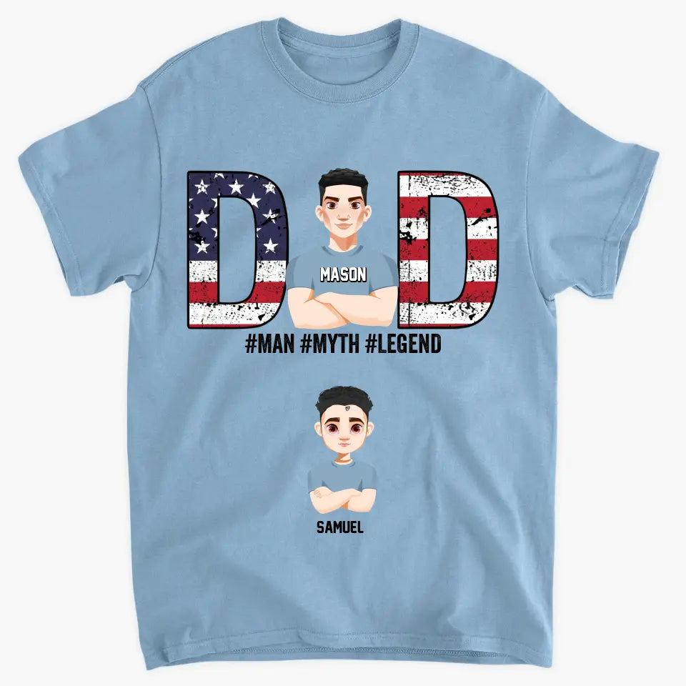 Personalized Custom T-shirt - 4th Of July, Father's Day, Birthday Gift For Dad, Grandpa - Dad Man Myth Legend