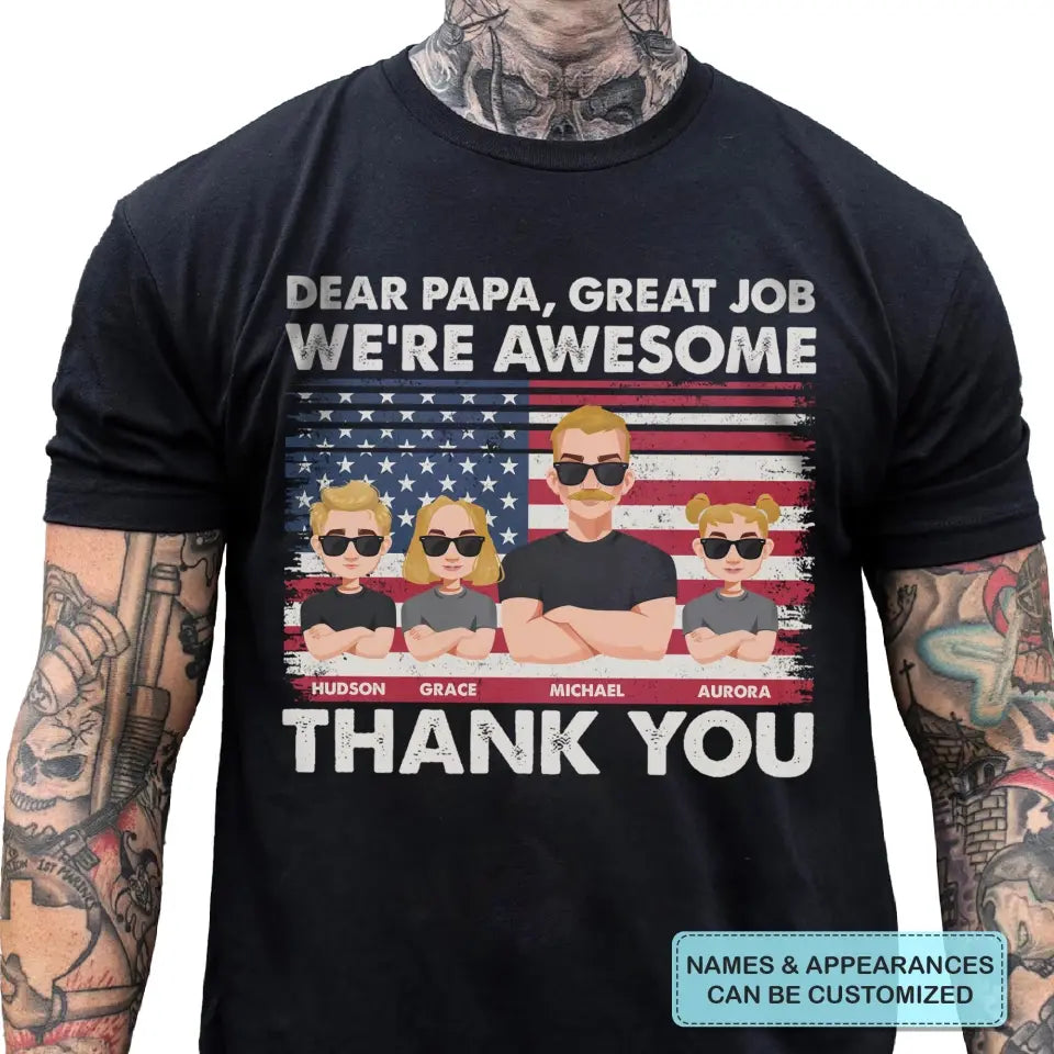 Personalized Custom T-shirt - 4th Of July, Father's Day, Birthday Gift For Dad, Grandpa, Uncle - Dear Dad Great Job 4th Of July Ver
