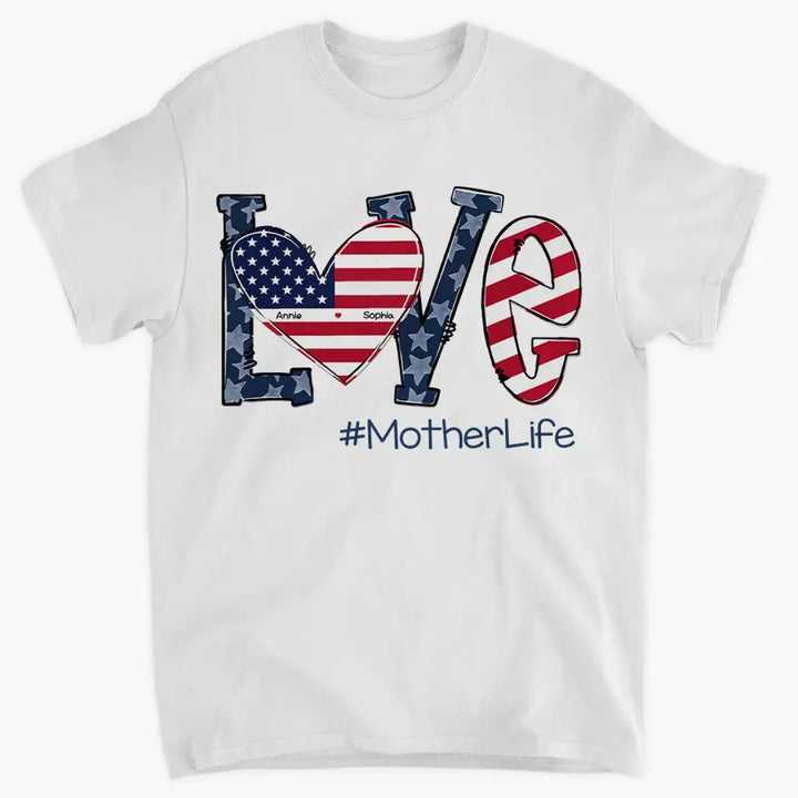 Personalized Custom T-shirt - 4th Of July, Mother's Day, Birthday Gift For Mom, Grandma - MotherLife